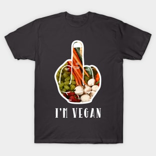 F.U. I'm Vegan AF Funny Adult Humor Graphic T-Shirt